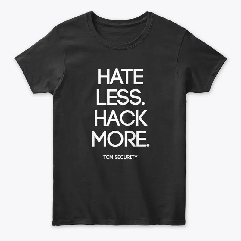 Hate less. Hack more.