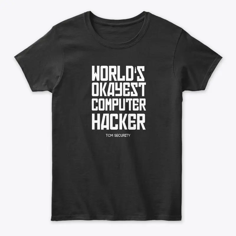 World's Okayest Computer Hacker